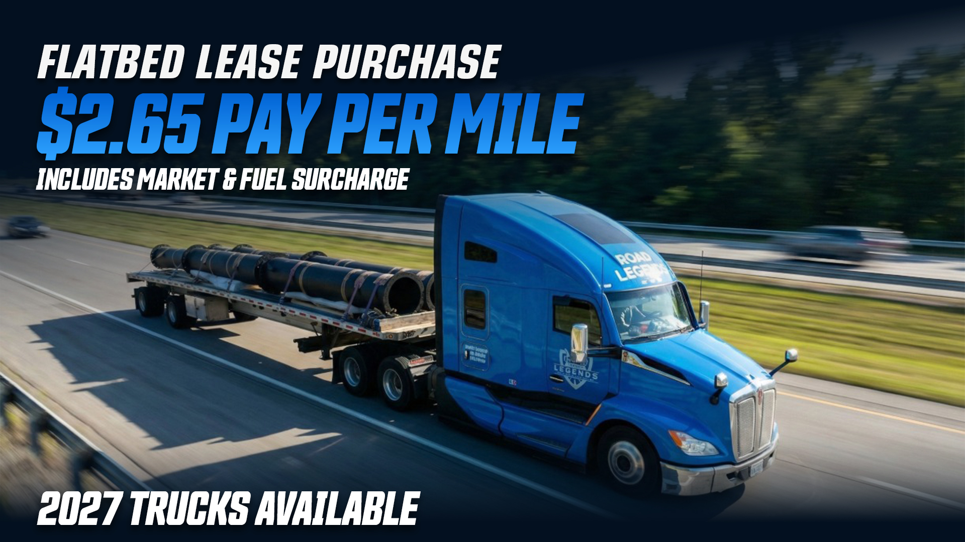 FLATBED PAY PER MILE LEASE PURCHASE OFFER - 2023-2027 KW T680s with Cummins Engine &  2025-2027 Freightliners Cascadia with DD15 Trucks