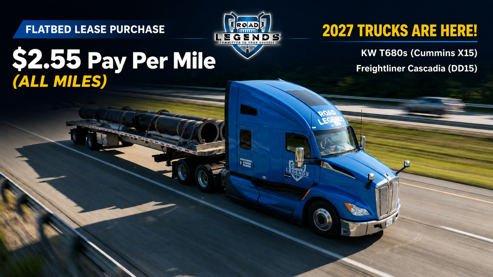 FLATBED PAY PER MILE LEASE PURCHASE OFFER - 2023-2027 KW T680s with Cummins Engine &  2025-2027 Freightliners Cascadia with DD15 Trucks