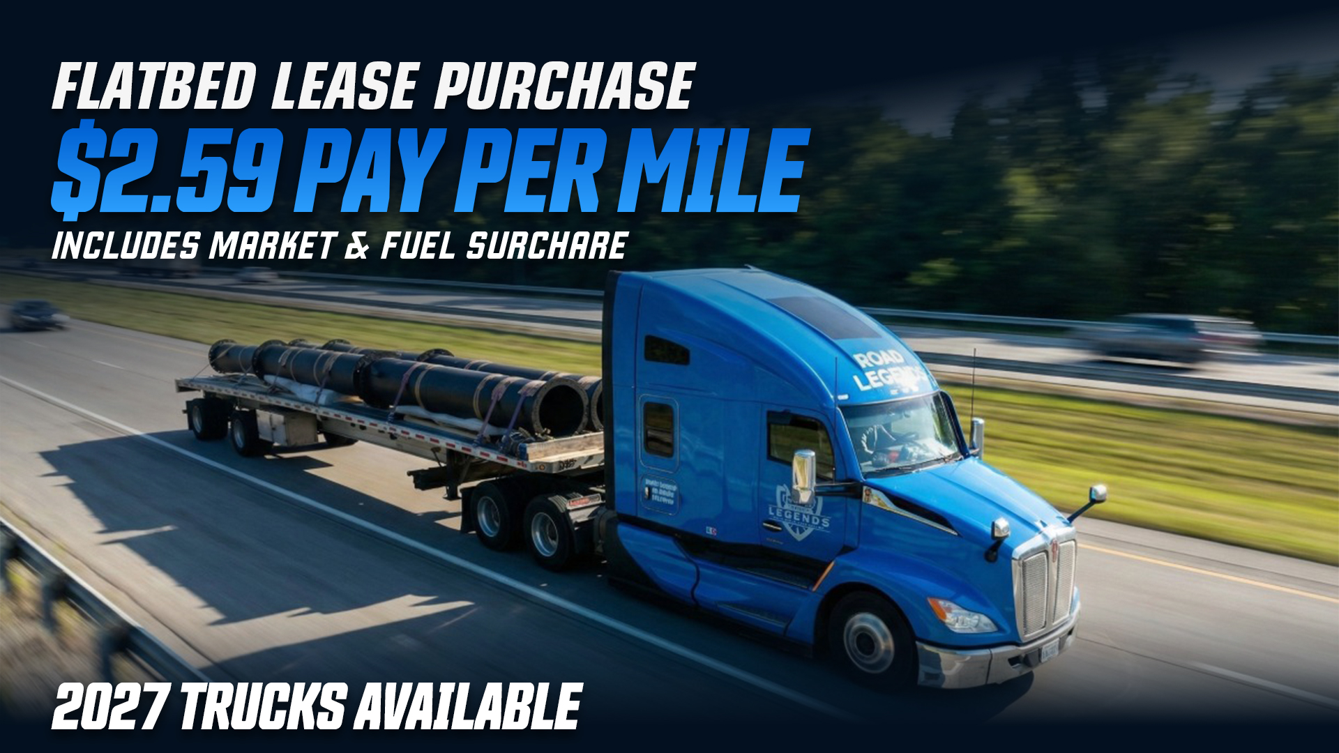 FLATBED PAY PER MILE LEASE PURCHASE OFFER - 2023-2027 KW T680s with Cummins Engine &  2025-2027 Freightliners Cascadia with DD15 Trucks